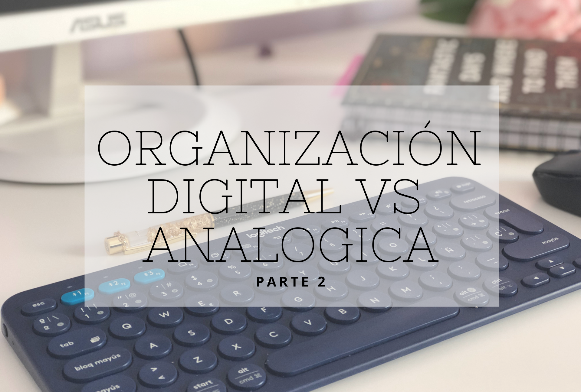 organización digital vs analogica